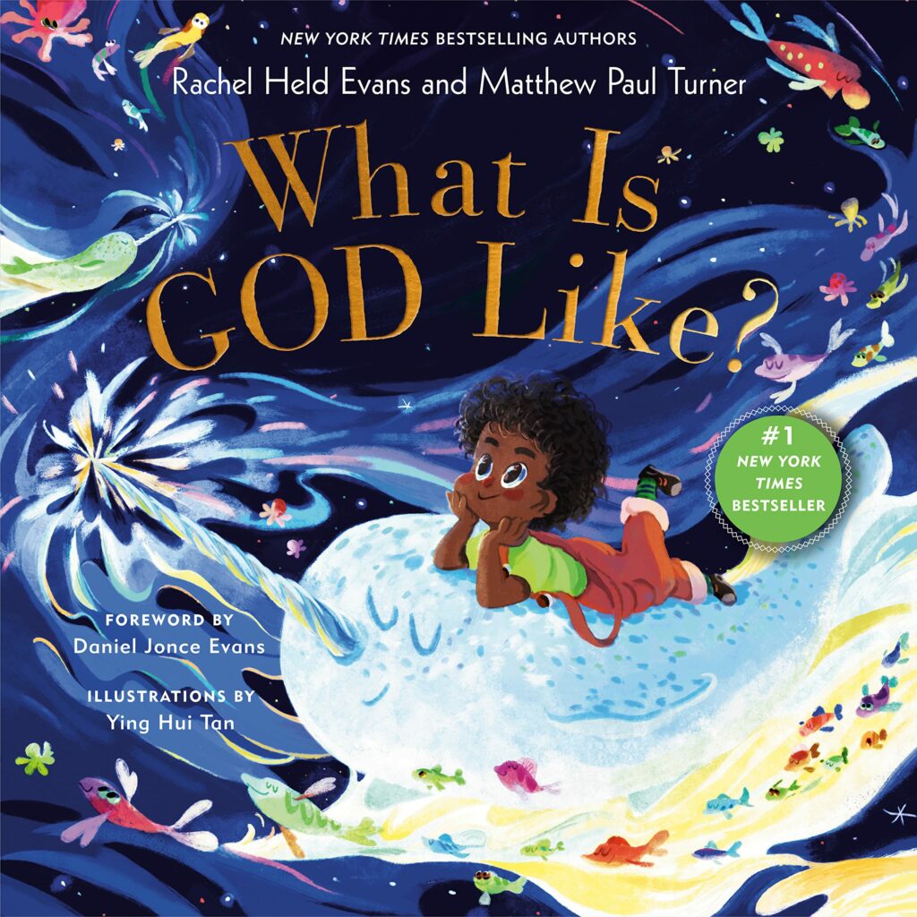 Cover image for What is God Like by Rachel Held Evans and Matthew Turner.