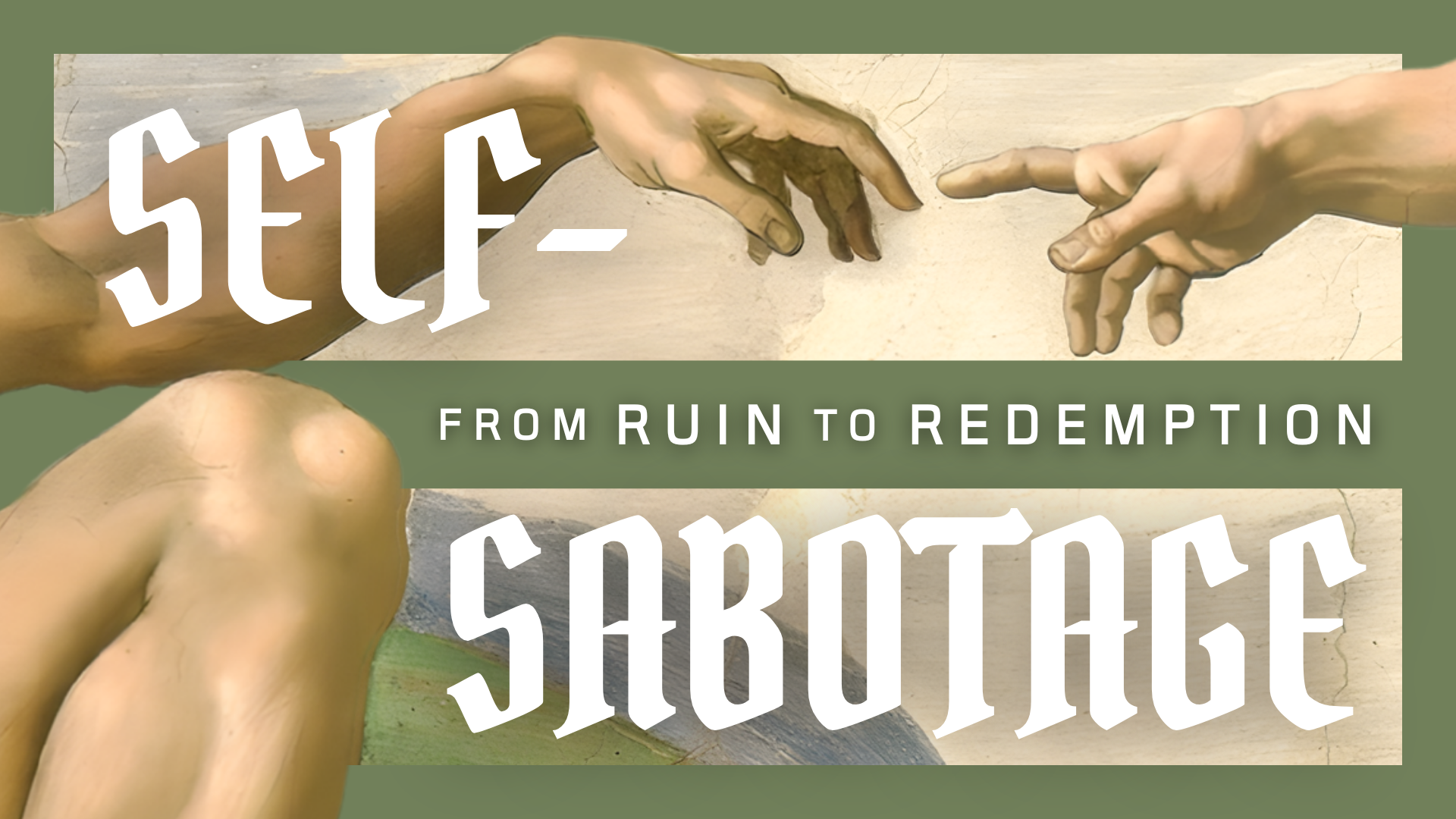 Self-Sabotage: Ruin to Redemption sermon series graphic